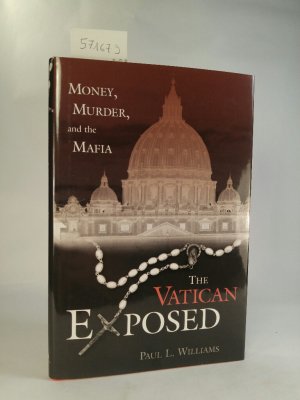 Paul L WilliamsThe Vatican Exposed Neubuch Money Murder and the Mafia